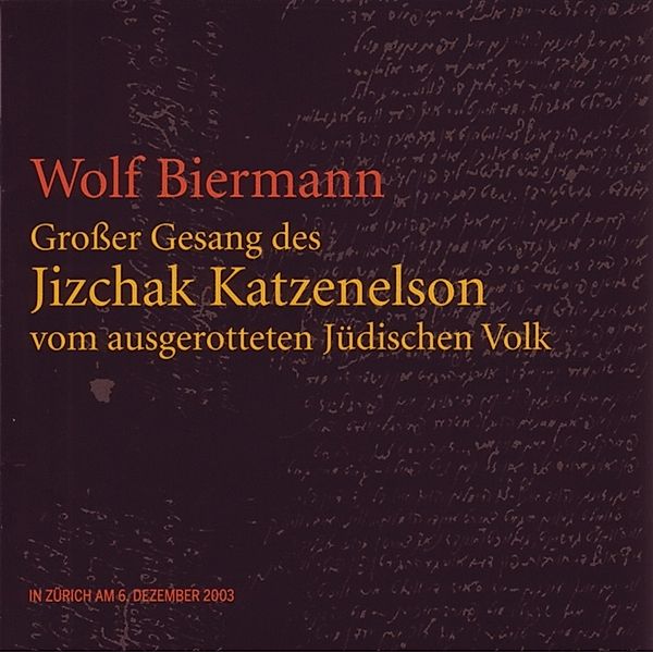 Grosser Gesang Des Jizchak Katzenelson, Wolf Biermann