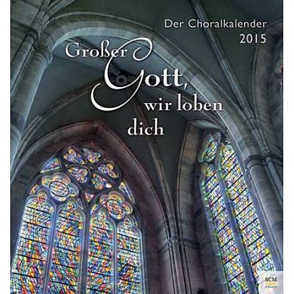 Großer Gott, wir loben dich 2015