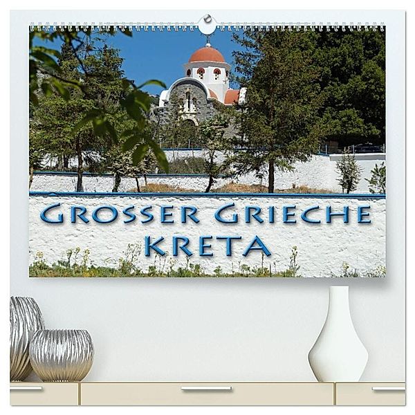 Grosser Grieche Kreta (hochwertiger Premium Wandkalender 2024 DIN A2 quer), Kunstdruck in Hochglanz, Flori0