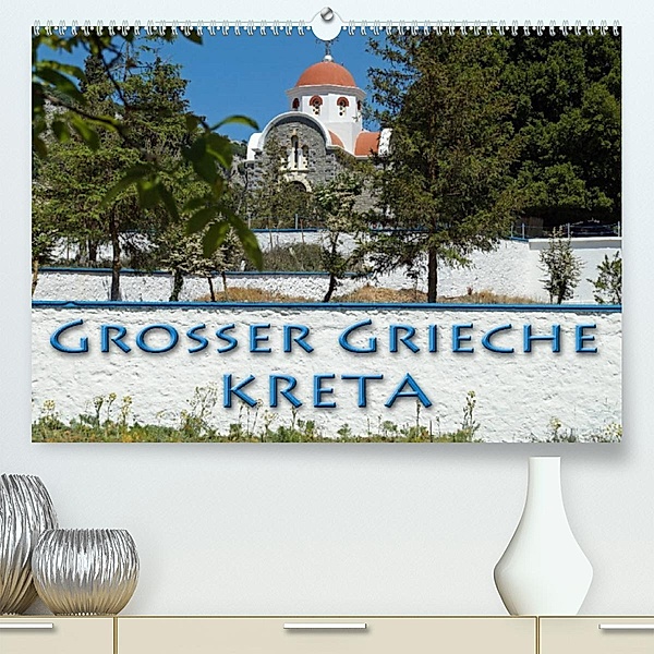 Großer Grieche Kreta (Premium, hochwertiger DIN A2 Wandkalender 2023, Kunstdruck in Hochglanz), Flori0