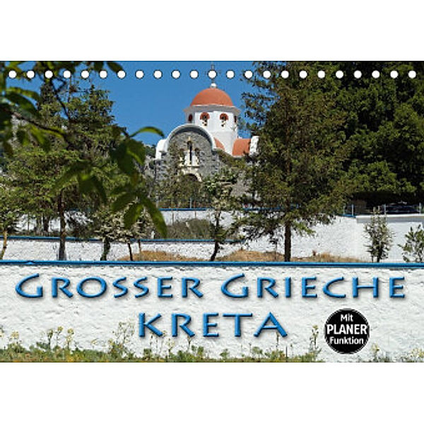 Großer Grieche Kreta (Tischkalender 2022 DIN A5 quer), Flori0