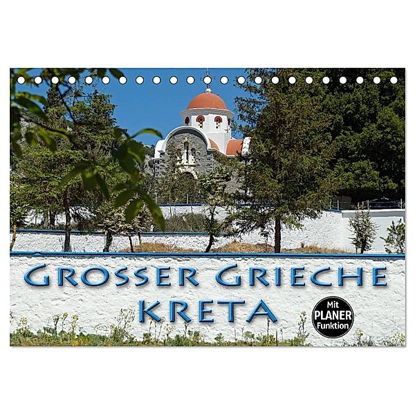Großer Grieche Kreta (Tischkalender 2024 DIN A5 quer), CALVENDO Monatskalender, Flori0