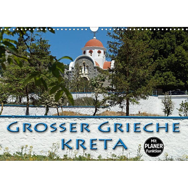 Großer Grieche Kreta (Wandkalender 2022 DIN A3 quer), Flori0