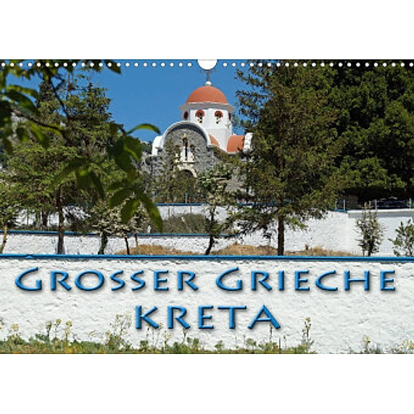 Großer Grieche Kreta (Wandkalender 2022 DIN A3 quer), Flori0
