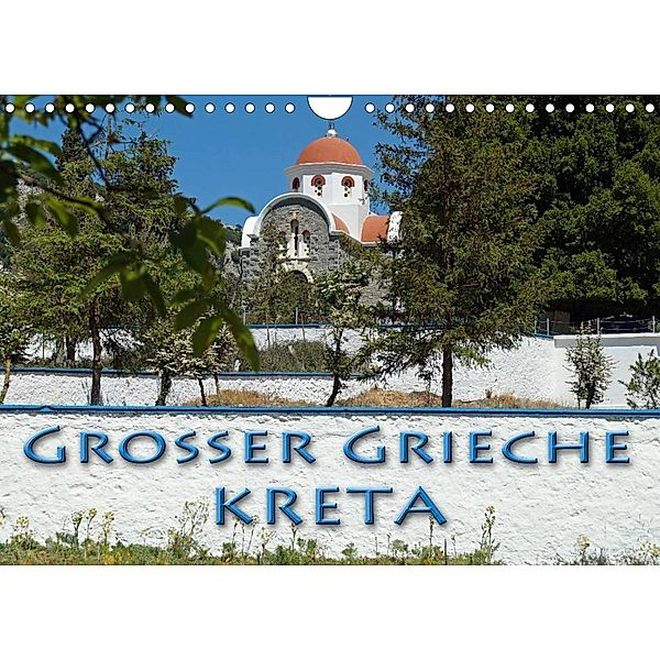 Großer Grieche Kreta (Wandkalender 2023 DIN A4 quer), Flori0