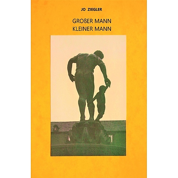 GROßER MANN - KLEINER MANN, Jo Ziegler