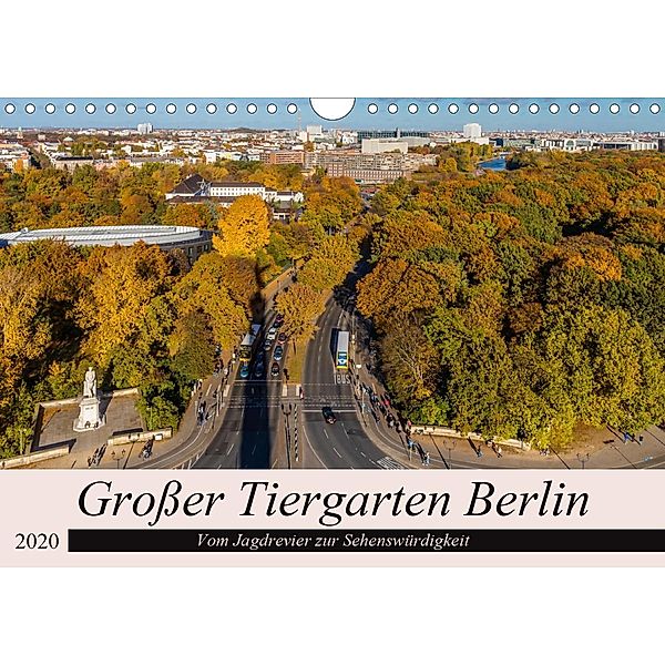 Großer Tiergarten Berlin - Vom Jagdrevier zur Sehenswürdigkeit (Wandkalender 2020 DIN A4 quer), ReDi Fotografie