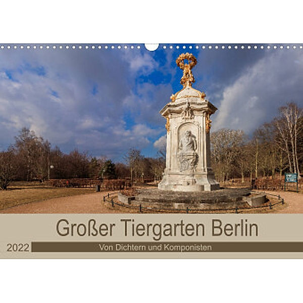 Großer Tiergarten Berlin - Von Dichtern und Komponisten (Wandkalender 2022 DIN A3 quer), ReDi Fotografie