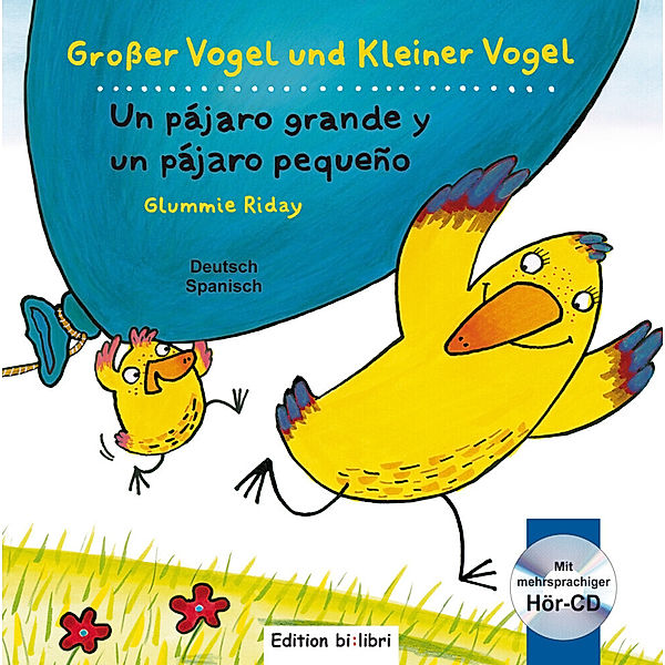 Grosser Vogel und Kleiner Vogel, Deutsch-Spanisch mit Audio-CD, Glummie Riday