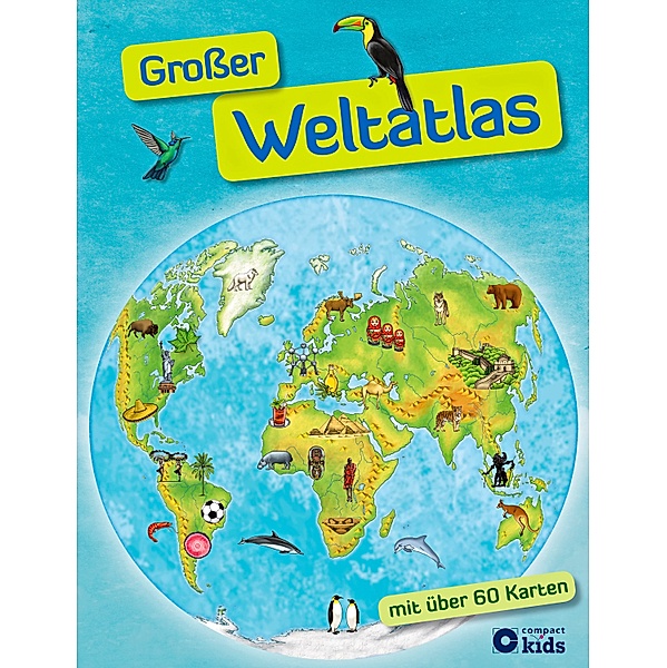 Grosser Weltatlas, Küntzel Carolin, Claudia Hangen