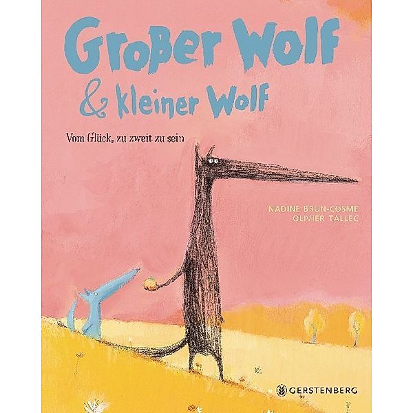 Großer Wolf & kleiner Wolf / Großer Wolf & kleiner Wolf - Vom Glück, zu zweit zu sein, Midi-Ausgabe, Nadine Brun-Cosme, Oliver Tallec