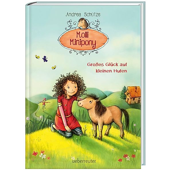 Großes Glück auf kleinen Hufen / Molli Minipony Bd.1, Andrea Schütze