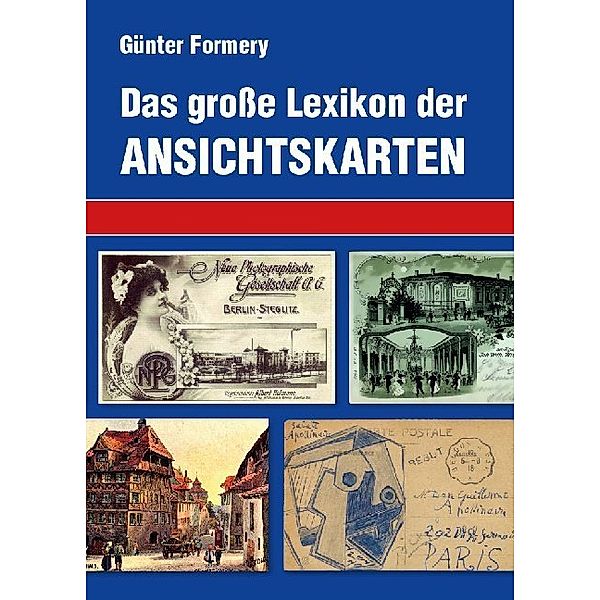 Grosses Lexikon der Ansichtskarten, Günter Formery