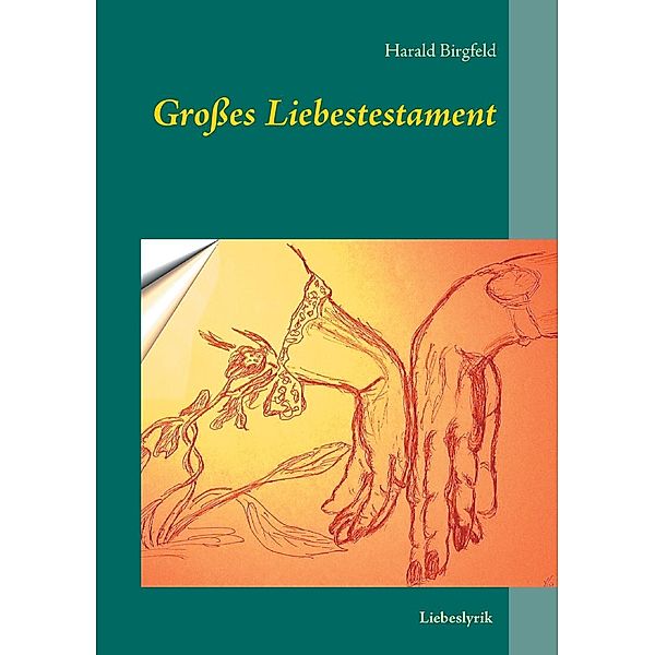 Grosses Liebestestament, Harald Birgfeld