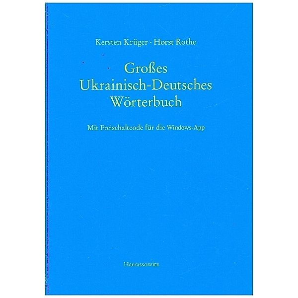 Großes Ukrainisch-Deutsches Wörterbuch, Kersten Krüger, Horst Rothe