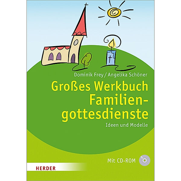 Grosses Werkbuch Familiengottesdienste, Dominik Frey, Angelika Schöner