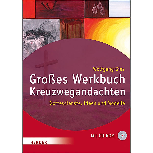 Grosses Werkbuch Kreuzwegandachten, m. CD-ROM, Wolfgang Gies
