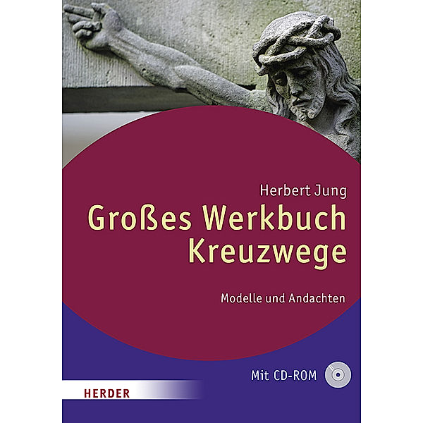 Großes Werkbuch Kreuzwege, m. CD-ROM, Herbert Jung