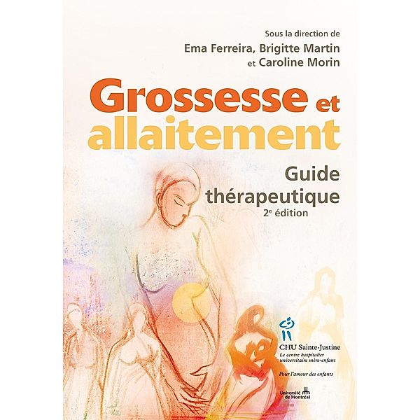 Grossesse et allaitement. Guide therapeutique 2e, Ferreira Ema Ferreira