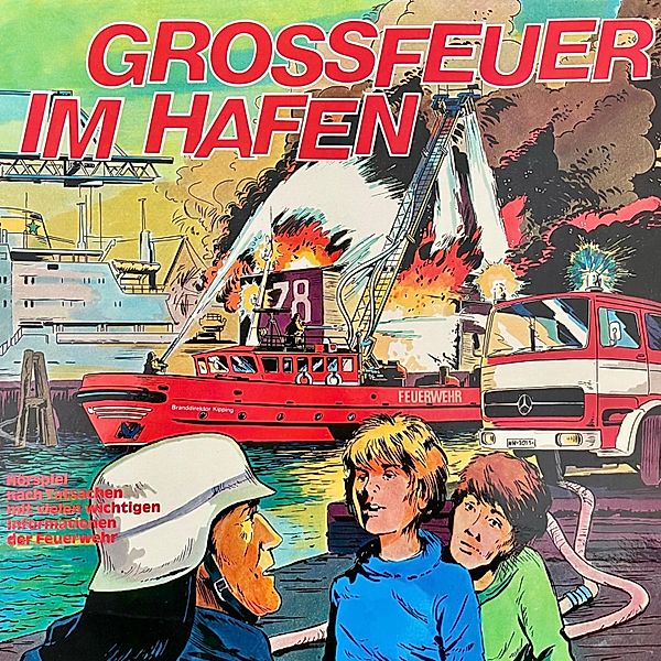 Großfeuer im Hafen - Ein Tatsachenbericht, Claus Peter Lemmer