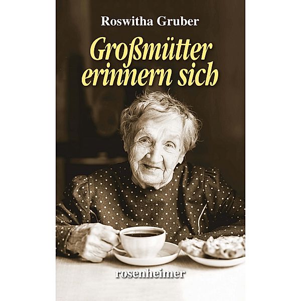 Grossmütter erinnern sich, Roswitha Gruber
