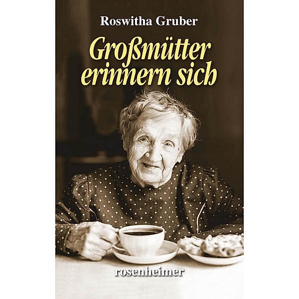 Großmütter erinnern sich, Roswitha Gruber