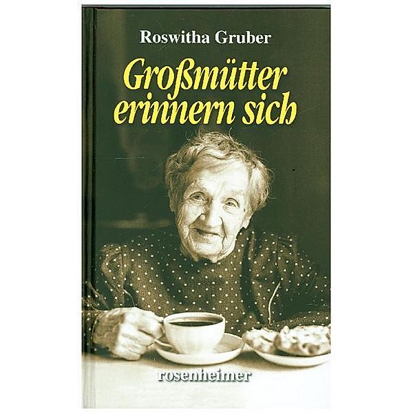 Großmütter erinnern sich, Roswitha Gruber