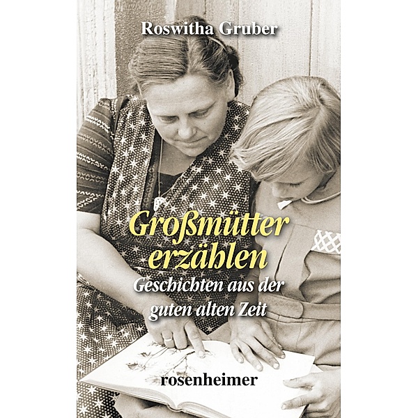 Großmütter erzählen, Roswitha Gruber