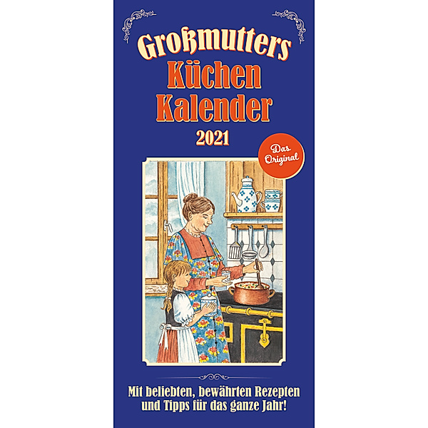 Großmutters Küchenkalender 2021 (Typ: einzeln), Dagmar Kammerer