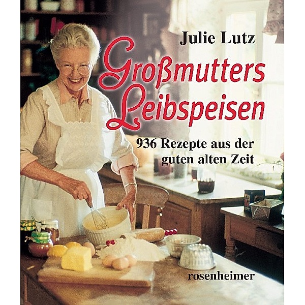 Grossmutters Leibspeisen, Julie Lutz