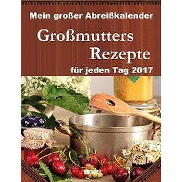Grossmutters Rezepte 2017