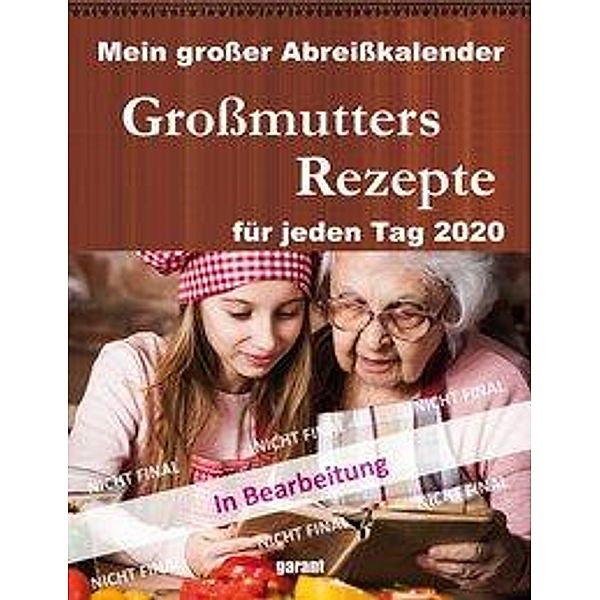 Grossmutters Rezepte für jeden Tag 2020