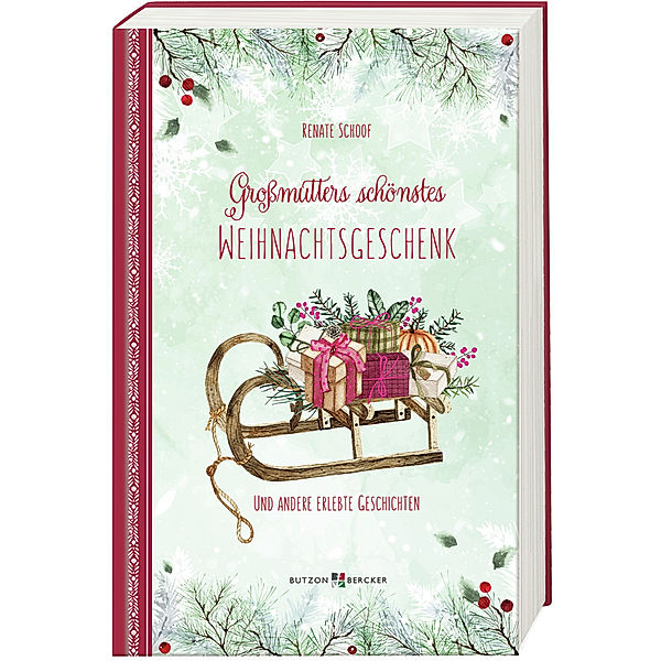 Grossmutters schönstes Weihnachtsgeschenk, Renate Schoof