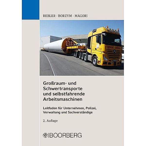 Grossraum- und Schwertransporte und selbstfahrende Arbeitsmaschinen, Adolf Rebler, Christian Borzym, Valentin Màgori