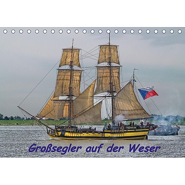 Großsegler auf der Weser (Tischkalender 2021 DIN A5 quer), Peter Morgenroth