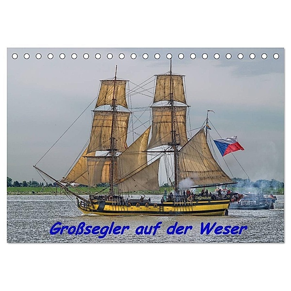 Großsegler auf der Weser (Tischkalender 2024 DIN A5 quer), CALVENDO Monatskalender, Peter Morgenroth