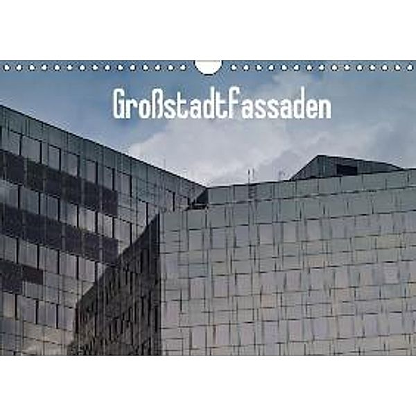 Großstadtfassaden (Wandkalender 2015 DIN A4 quer), Werner Gruse