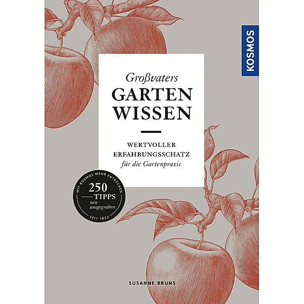 Grossvaters Gartenwissen, Susanne Bruns