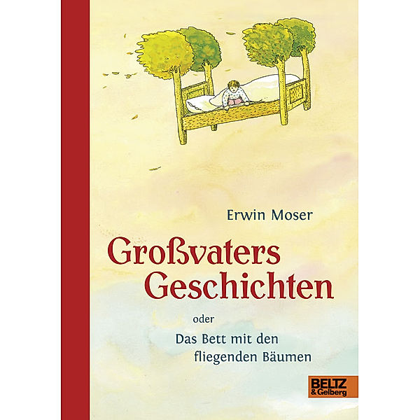 Großvaters Geschichten oder Das Bett mit den fliegenden Bäumen, Erwin Moser