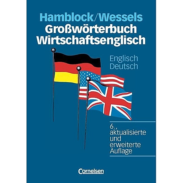 Großwörterbuch Wirtschaftsenglisch: Englisch-Deutsch, Dieter Hamblock, Dieter Wessels