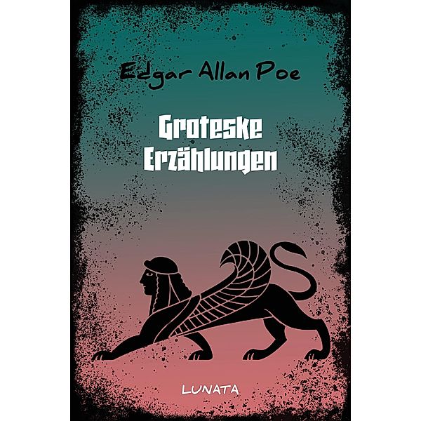 Groteske Erzählungen, Edgar Allan Poe