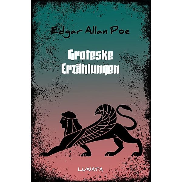 Groteske Erzahlungen, Edgar Allan Poe