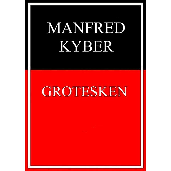 Grotesken, Manfred Kyber