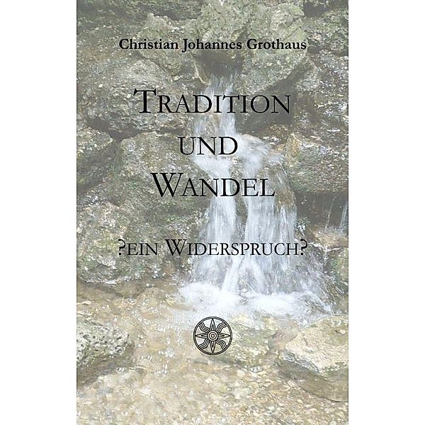 Grothaus, C: Tradition und Wandel - ein Widerspruch?, Christian Johannes Grothaus