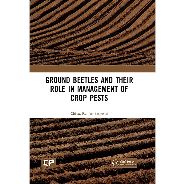 Ground Beetles and Their Role in Management of Crop Pests, Chitta Ranjan Satpathi