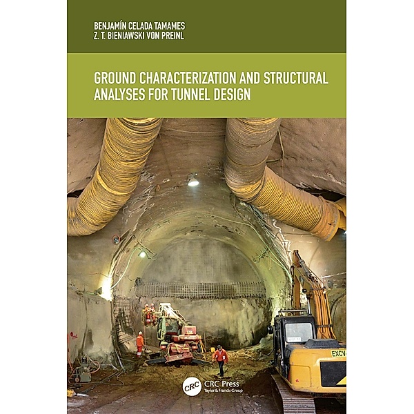 Ground Characterization and Structural Analyses for Tunnel Design, Benjamín Celada, Z. T. Bieniawski