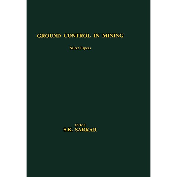 Ground Control in Mining, S. K. Sarkar