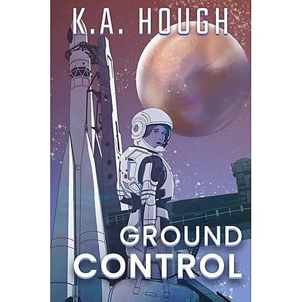 Ground Control / Sley House Publishing, K A Hough