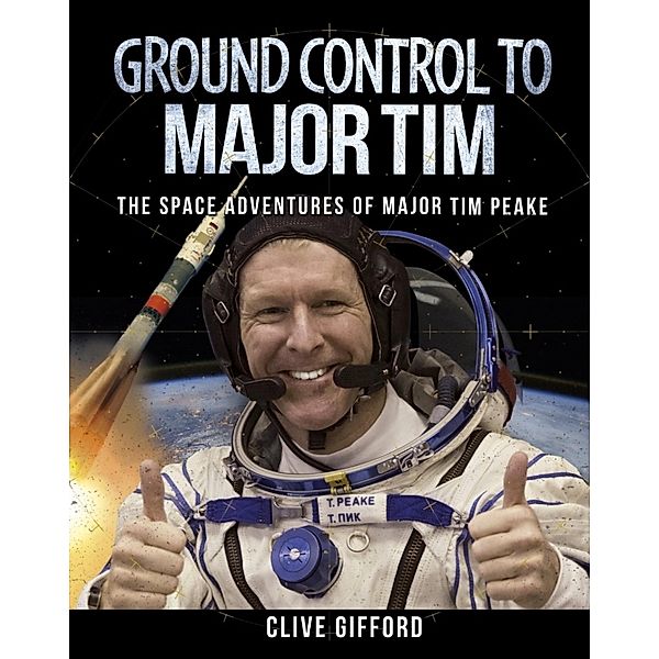 Ground Control to Major Tim, Clive Gifford