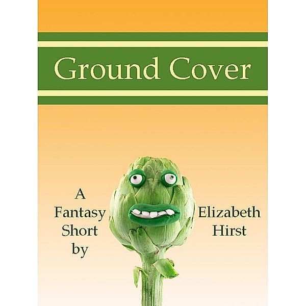 Ground Cover / Elizabeth Hirst, Elizabeth Hirst